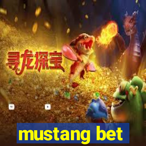 mustang bet